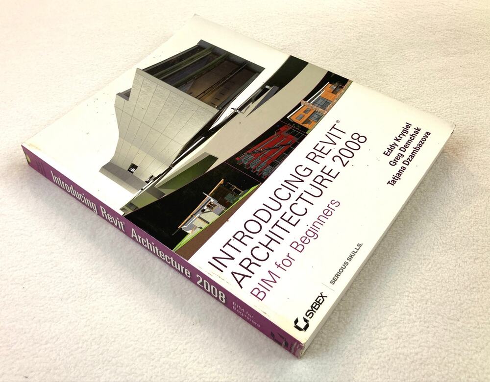 Introducing Revit Architecture 2008 BIM for Beginners CD-ROM ISBN 9780470126523